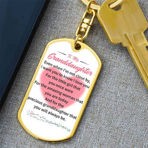 To My GrandDaughter - Even When I'm Not Close By - Keychain