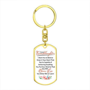 To My GrandDaughter - You Will Never Lose - Keychain