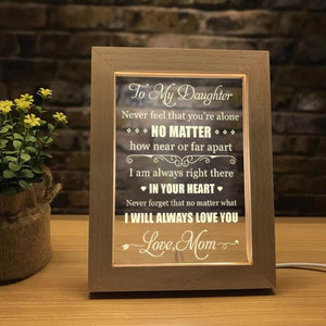 Mom To Daughter - I Will Always Love You - Frame Lamp