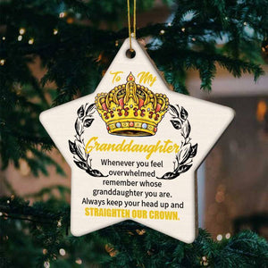 To My Granddaughter-Straighten your crown- Wood Ornament