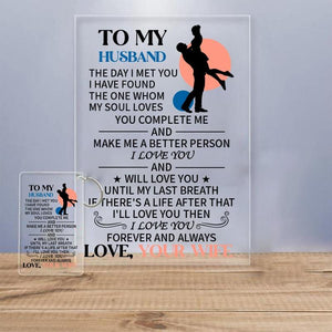 To My Husband- The Day I Met You - Keychain and Nigh Light Plaque