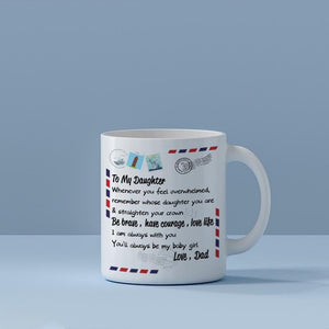 Dad To Daughter - Straighten Your Crown - Coffee Mug