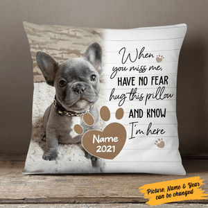 Personalized Pet Memorial Pillow, When You Miss Me, Custom Dog Lovers Gift, Dog Mom, Dog Dad Photo Gift