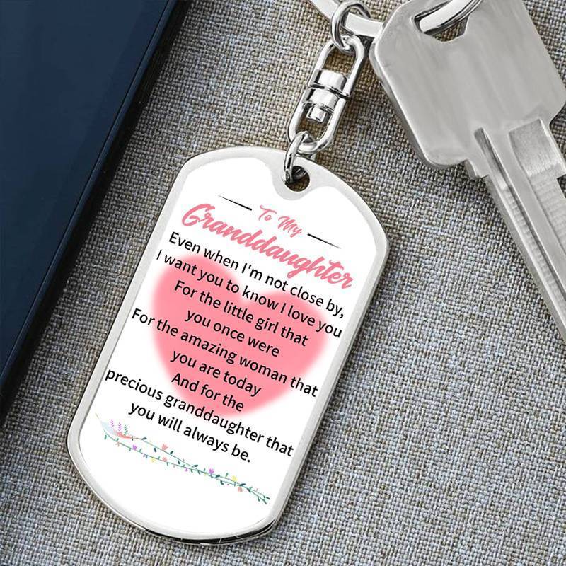 To My GrandDaughter - Even When I'm Not Close By - Keychain