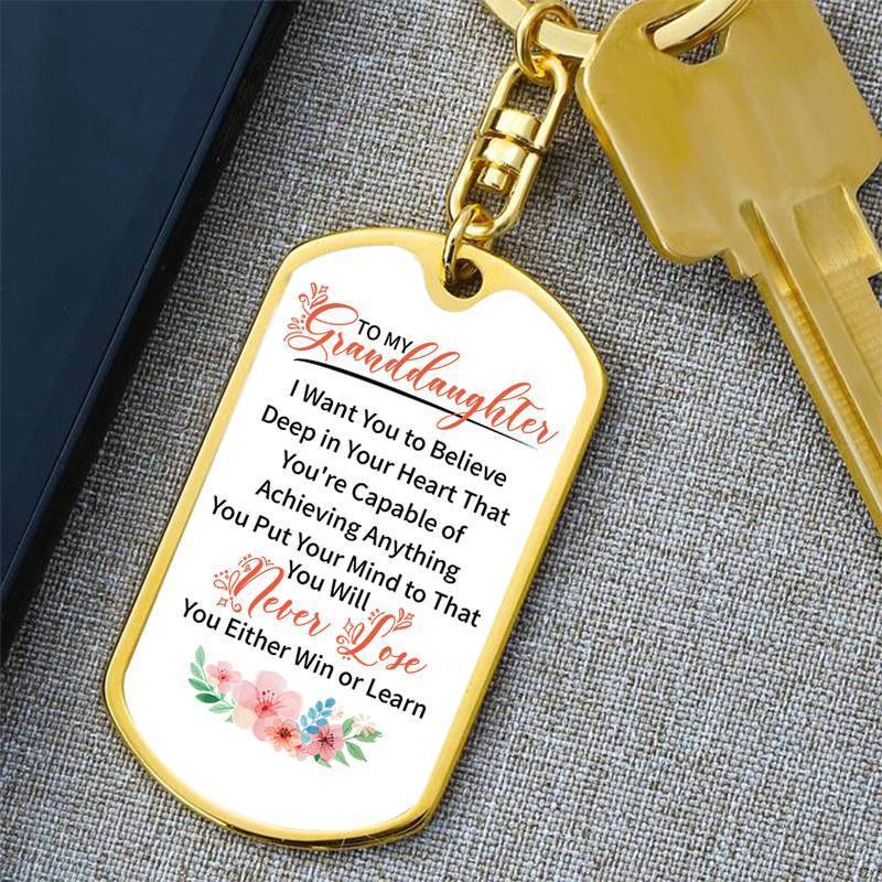 To My GrandDaughter - You Will Never Lose - Keychain