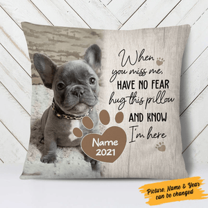 Personalized Pet Memorial Pillow, When You Miss Me, Custom Dog Lovers Gift, Dog Mom, Dog Dad Photo Gift