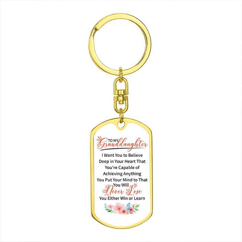 To My GrandDaughter - You Will Never Lose - Keychain