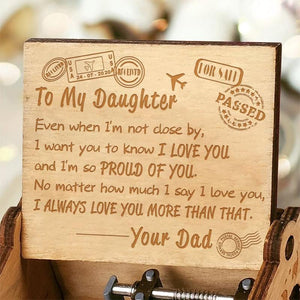Dad to Daughter  - I Am So Proud Of You - Engraved Music Box