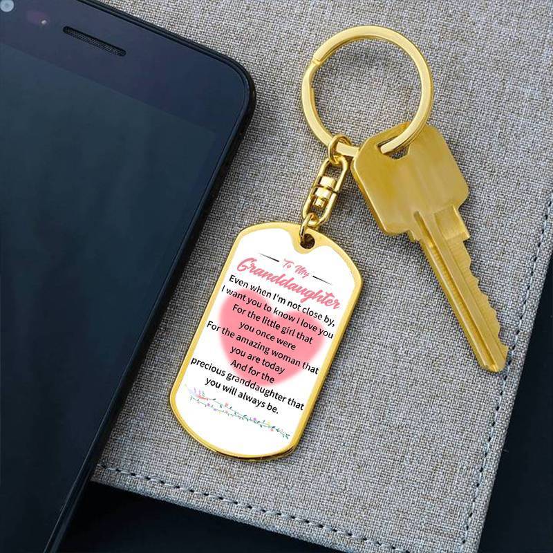To My GrandDaughter - Even When I'm Not Close By - Keychain