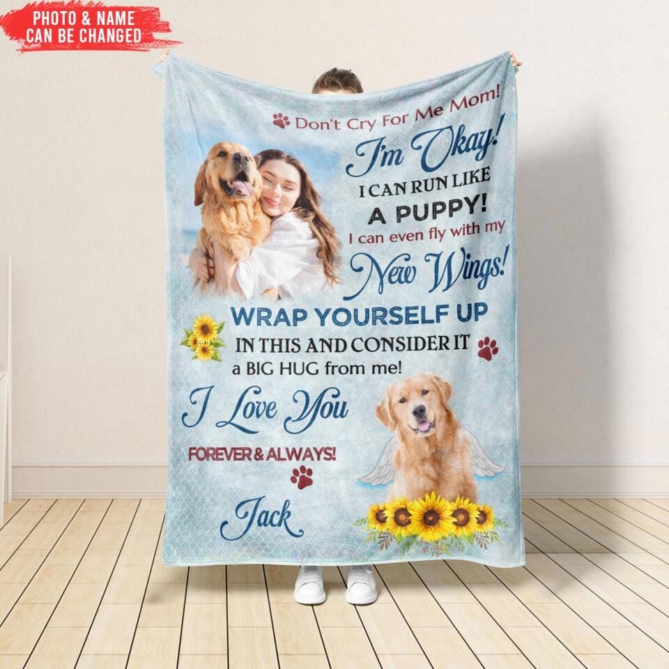 Don’t Cry For Me Mom, I'm Okay - Personalized Blanket, Gift For Dog Lover, Memorial Blanket