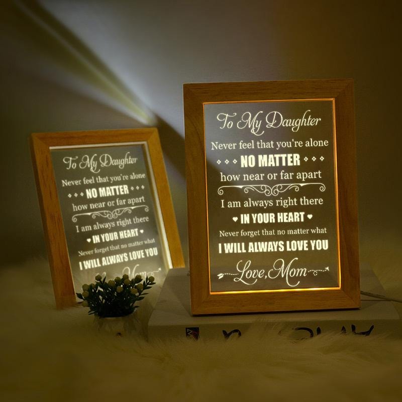 Mom To Daughter - I Will Always Love You - Frame Lamp