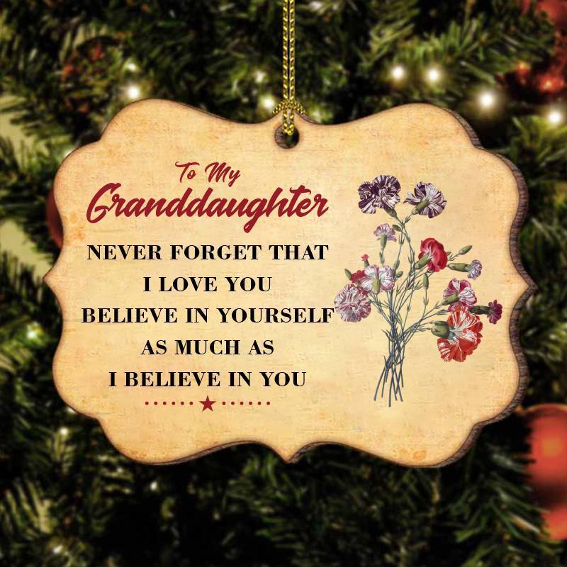 To My Granddaughter-Believe in Yourself- Wood Ornament