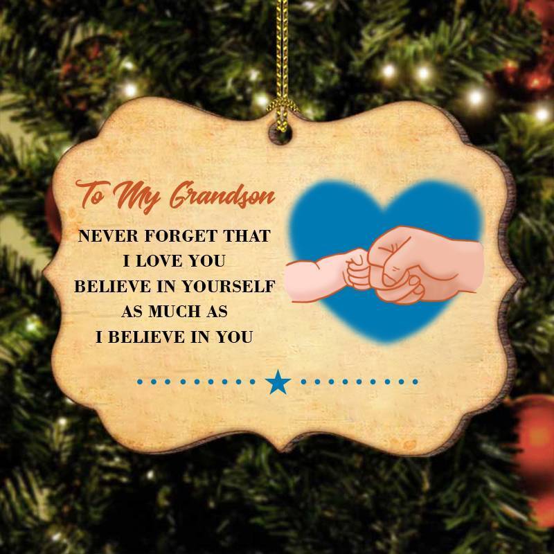 To My Grandson-Believe In Yourself- Wood Ornament