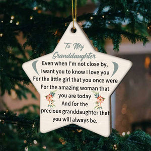 To My Granddaughter-Even when I'm not close by- Wood Ornament
