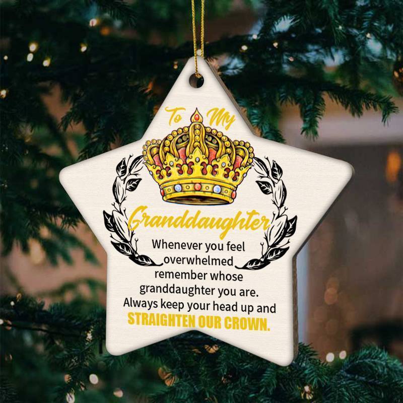 To My Granddaughter-Straighten your crown- Wood Ornament