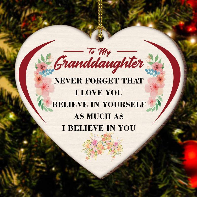 To My Granddaughter-Believe in Yourself- Wood Ornament