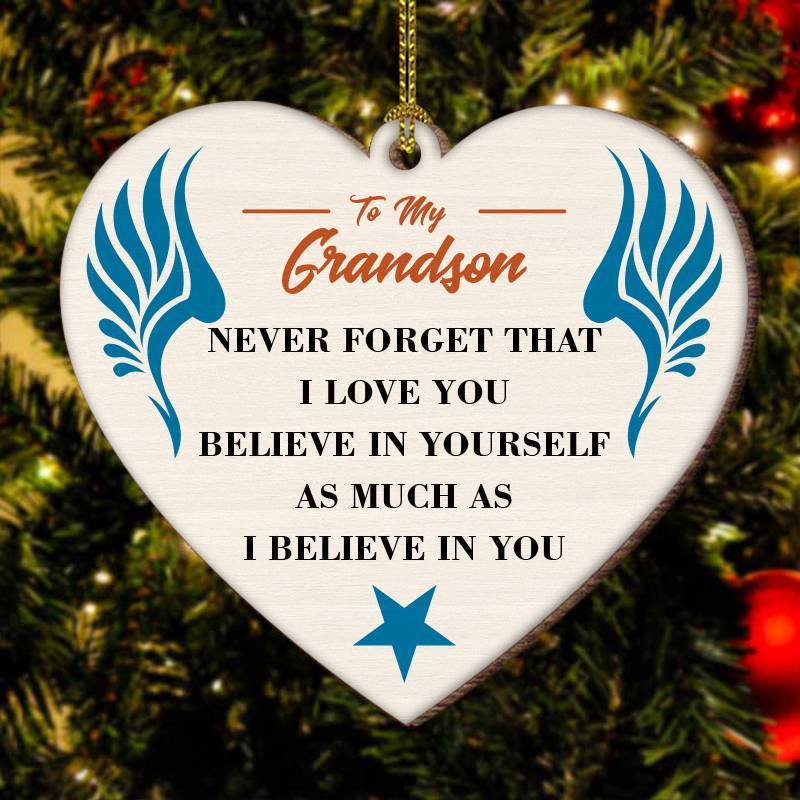 To My Grandson-Believe In Yourself- Wood Ornament