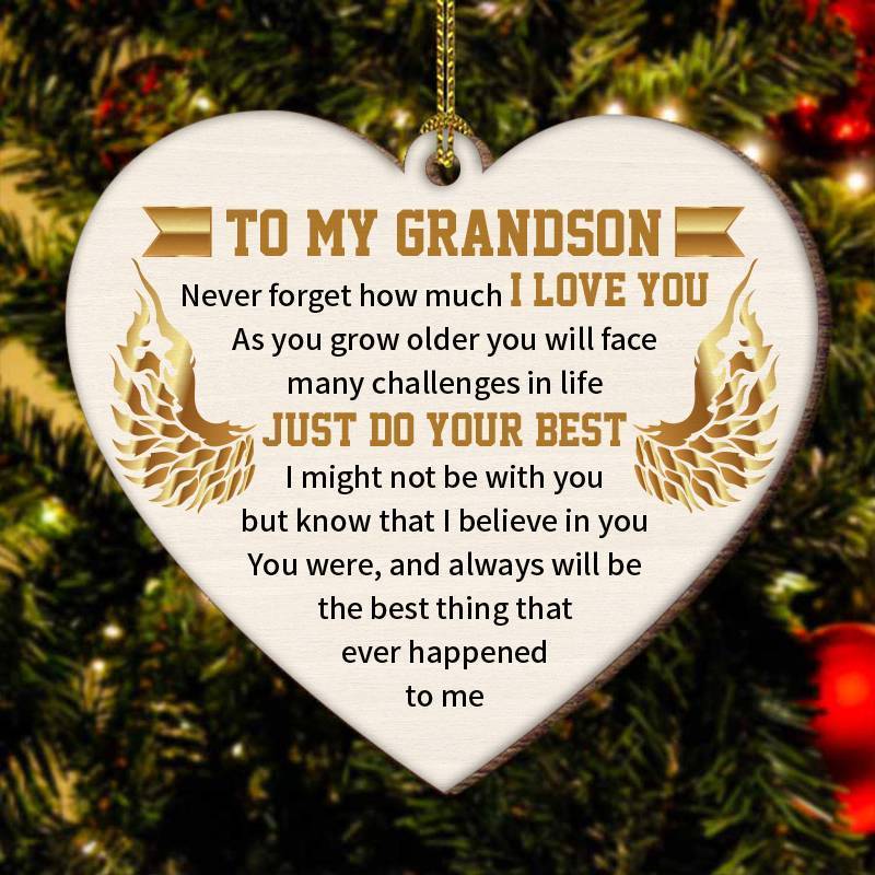 To My Grandson-Just do your best- Wood Ornament