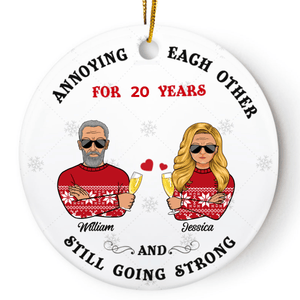 Annoying Each Other - Valentine's Gift For Married Couples - Personalized Custom Circle Ceramic Ornament